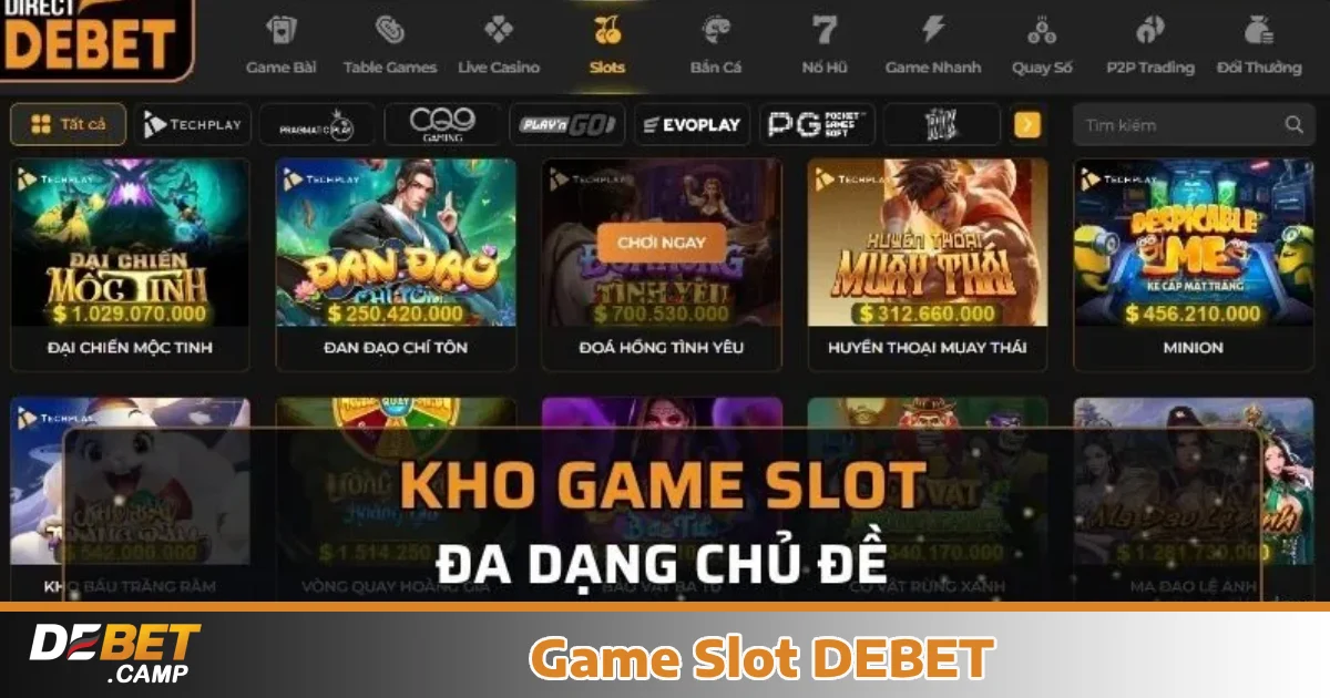 Game Slot Debet 3 Các dòng Game Slot nổi bật tại Debet