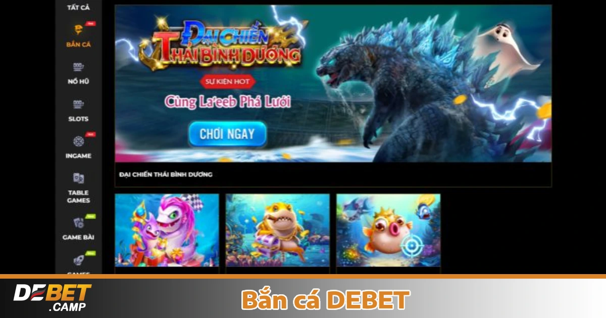 Bắn cá Debet 2 Vì sao nên chơi Bắn cá Debet?
