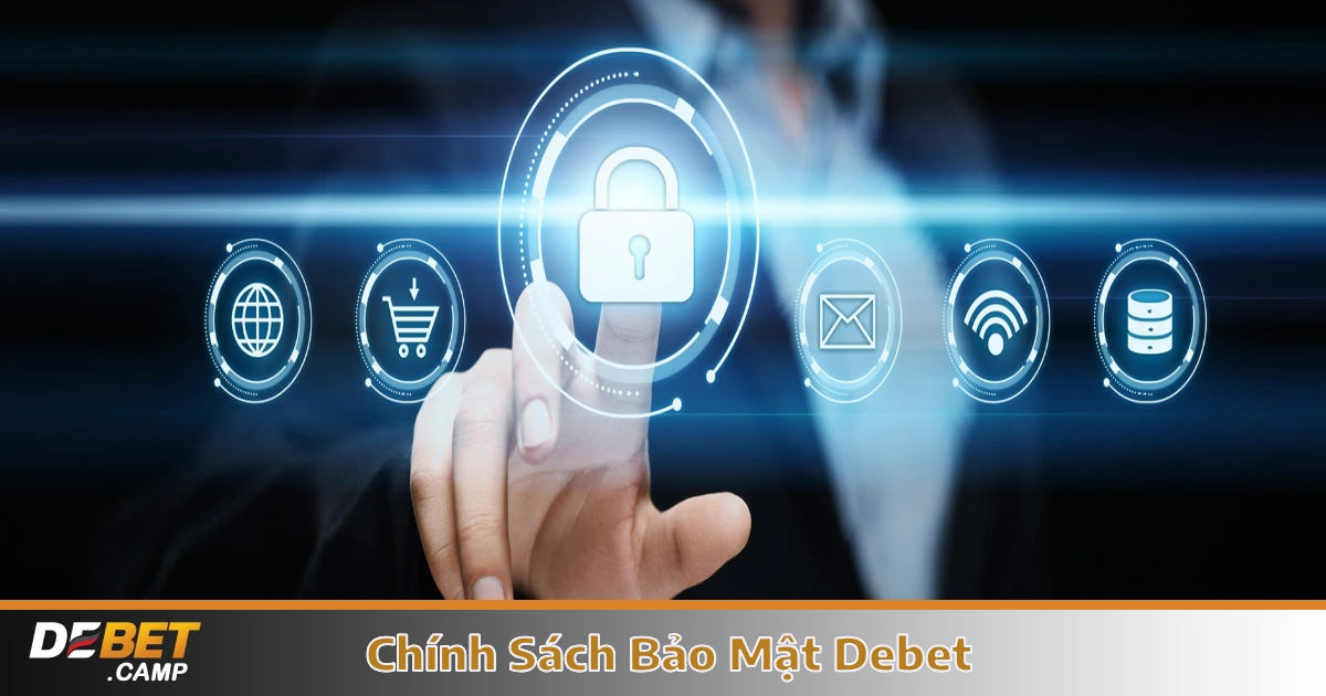Chính Sách Bảo Mật Debet – Tuyệt Mật Thông Tin Khách Hàng 2 Mục đích sử dụng dữ liệu & cam kết bảo mật