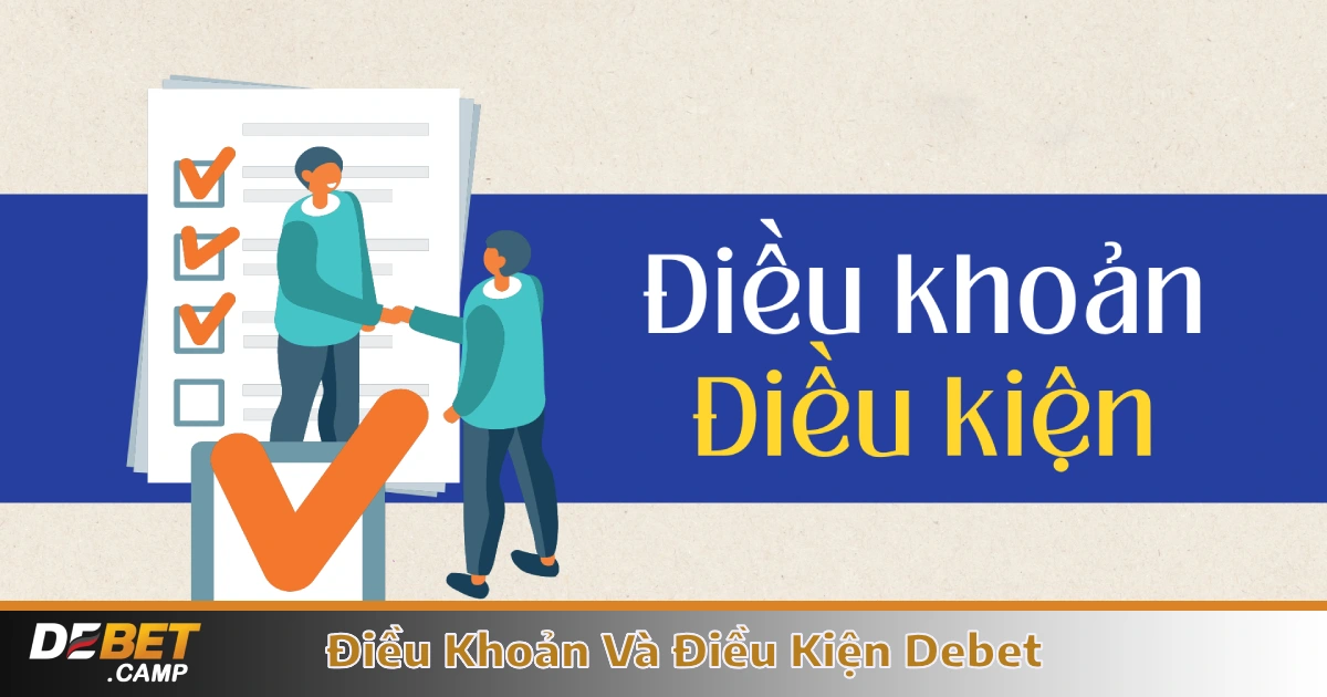 Điều Khoản Và Điều Kiện Debet: Quy Định Quan Trọng Cần Biết 3 Điều Kiện Sử Dụng Khuyến Mãi & Giao Dịch