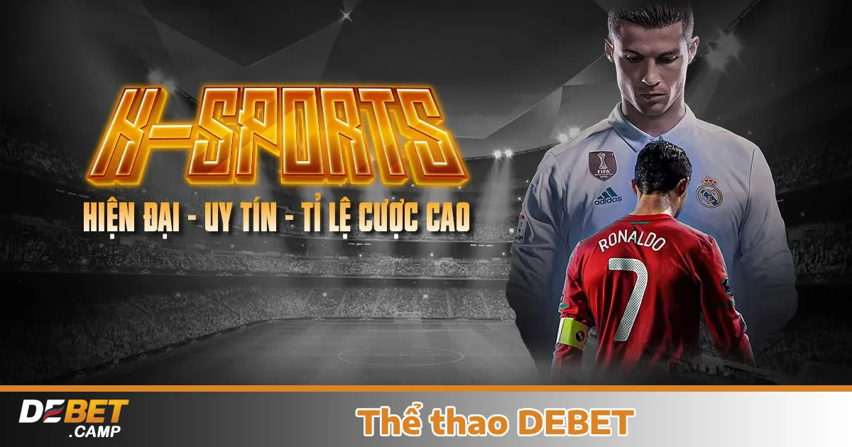 THỂ THAO 2 Vì sao bạn nên chơi cá cược thể thao Debet?
